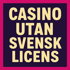 Utforska Online Casino Utan Svensk Licens Fördelar och Risker Utforska Online Casino Utan Svensk Licens Fördelar och Risker